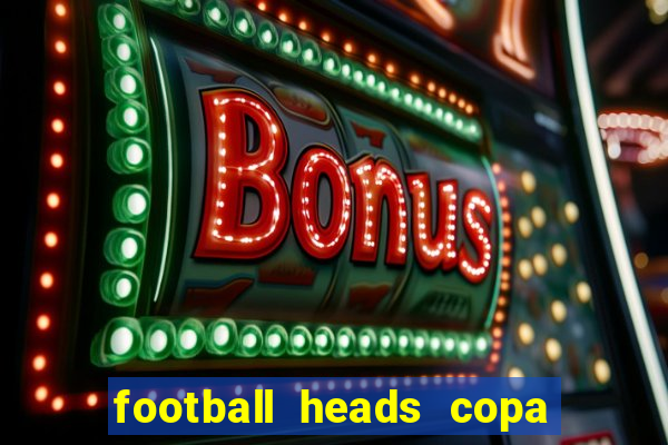 football heads copa libertadores 2015 dvadi